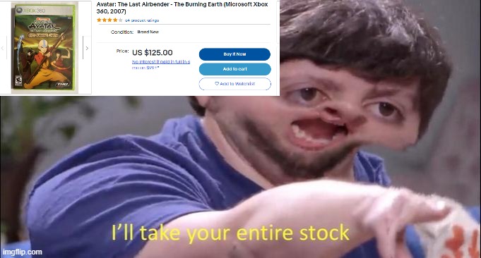 A small price to pay, for avatar game | image tagged in i'll take your entire stock | made w/ Imgflip meme maker