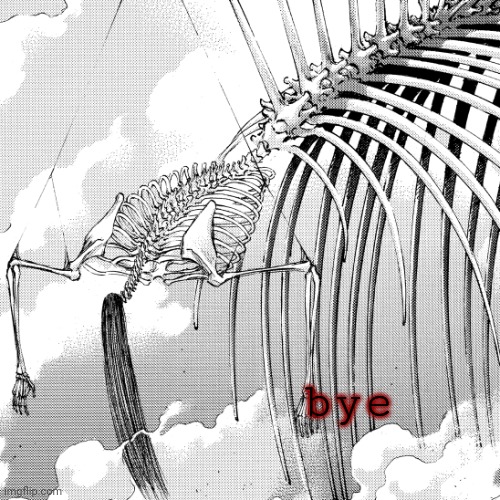 . | bye | made w/ Imgflip meme maker