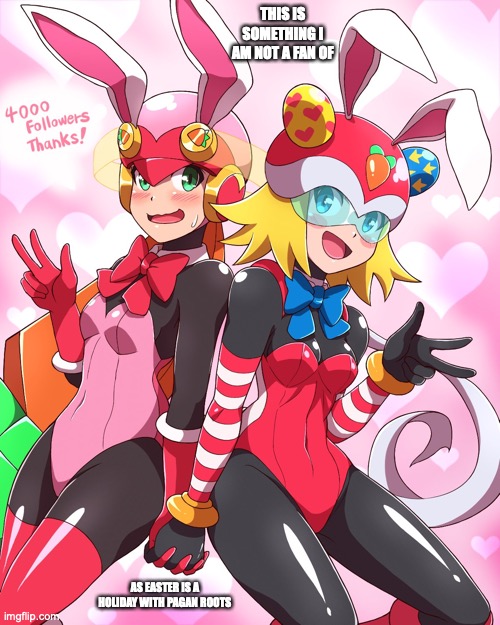 Roll.EXE and Harp Note Celebrating Easter | THIS IS SOMETHING I AM NOT A FAN OF; AS EASTER IS A HOLIDAY WITH PAGAN ROOTS | image tagged in megaman,megaman battle network,megaman star force,memes | made w/ Imgflip meme maker