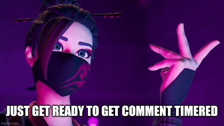 red jade explaining | JUST GET READY TO GET COMMENT TIMERED | image tagged in red jade explaining | made w/ Imgflip meme maker