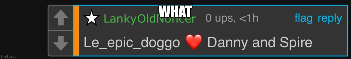 WHAT | made w/ Imgflip meme maker
