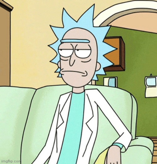 Rick Sanchez | image tagged in rick sanchez | made w/ Imgflip meme maker