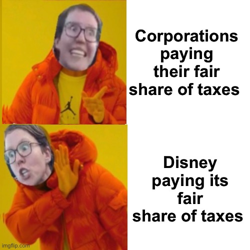 Fair share | Corporations paying their fair share of taxes; Disney paying its fair share of taxes | image tagged in politics lol,memes | made w/ Imgflip meme maker