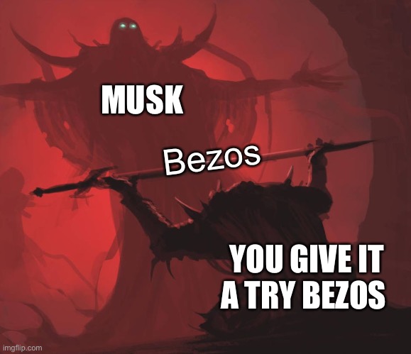 Morning brew | MUSK; Bezos; YOU GIVE IT A TRY BEZOS | image tagged in man giving sword to larger man | made w/ Imgflip meme maker