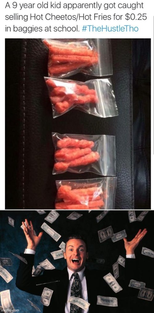 Hot Cheetos/Hot Fries | image tagged in memes,money man,hot,cheetos,hot fries,meme | made w/ Imgflip meme maker