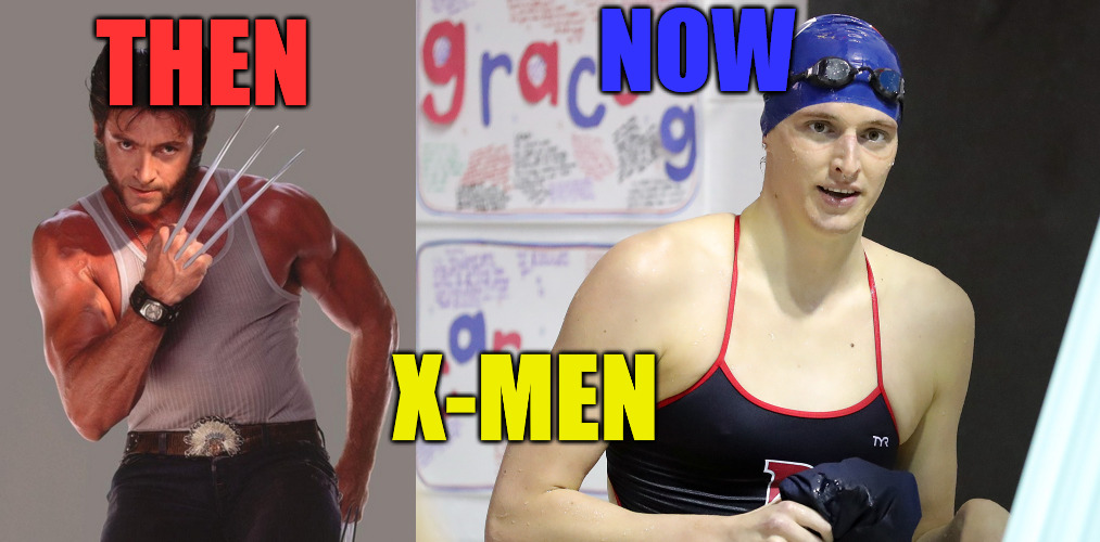 Know your X-men | NOW; THEN; X-MEN | image tagged in wolverine,lia thomas | made w/ Imgflip meme maker