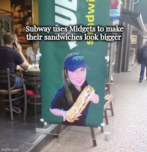 Join the club |  Subway uses Midgets to make their sandwiches look bigger | image tagged in make me a sandwich,little kid,well yes but actually no,going to need a bigger boat | made w/ Imgflip meme maker
