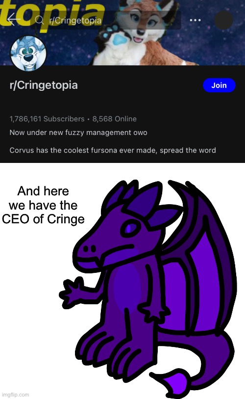 Who wants me to post this there? | And here we have the CEO of Cringe | made w/ Imgflip meme maker