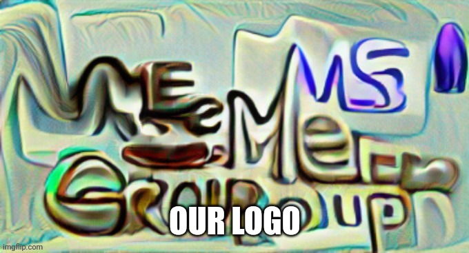 OUR LOGO | image tagged in ms_memer_group logo | made w/ Imgflip meme maker