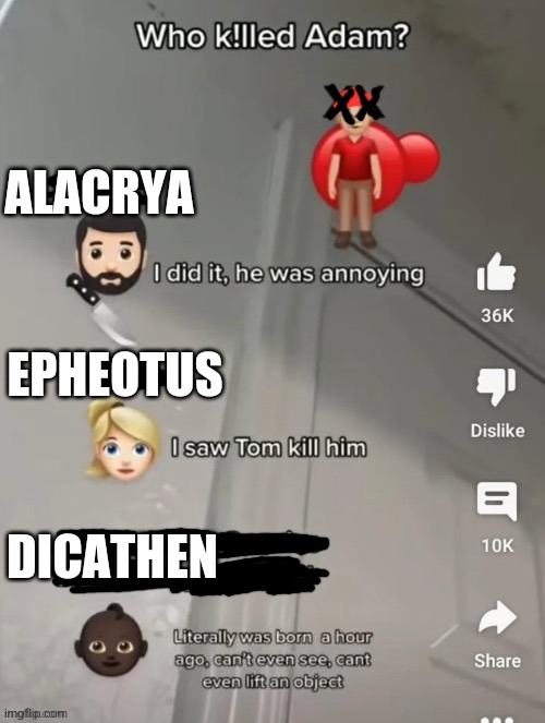 ALACRYA; EPHEOTUS; DICATHEN | made w/ Imgflip meme maker