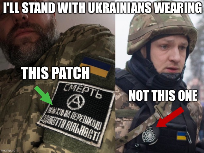 I'LL STAND WITH UKRAINIANS WEARING THIS PATCH NOT THIS ONE | made w/ Imgflip meme maker
