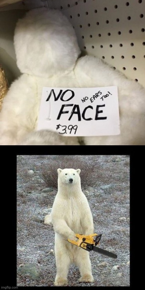 Stuffed bear without face and no ears too | image tagged in memes,chainsaw bear,stuffed bear,meme,stuffed animal,funny memes | made w/ Imgflip meme maker