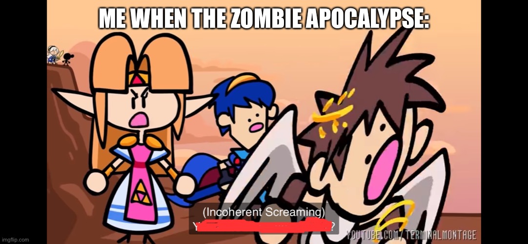 :P | ME WHEN THE ZOMBIE APOCALYPSE: | made w/ Imgflip meme maker