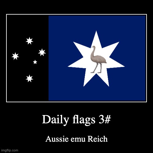 emu reich | image tagged in funny,demotivationals,flag of the day | made w/ Imgflip demotivational maker