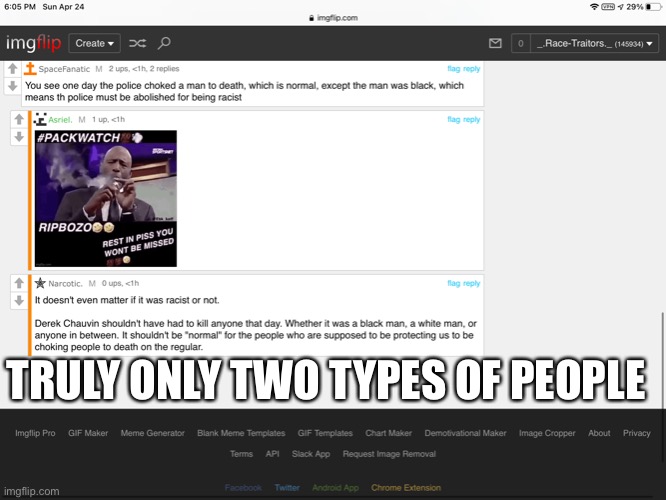 TRULY ONLY TWO TYPES OF PEOPLE | image tagged in ass | made w/ Imgflip meme maker