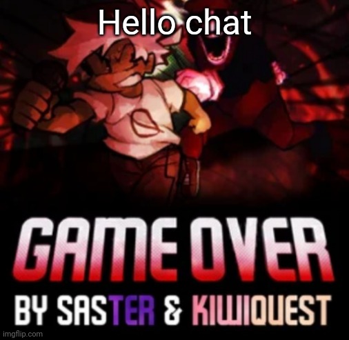 Hello chat | image tagged in mx chase bf | made w/ Imgflip meme maker