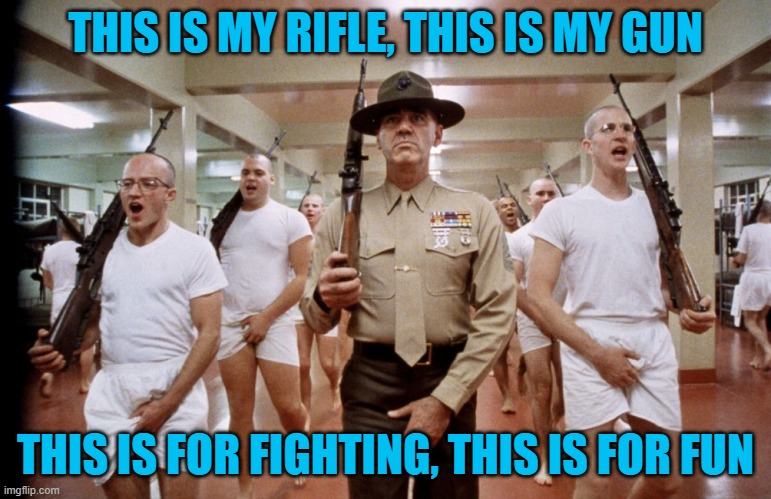 This is my rifle | THIS IS MY RIFLE, THIS IS MY GUN THIS IS FOR FIGHTING, THIS IS FOR FUN | image tagged in this is my rifle | made w/ Imgflip meme maker