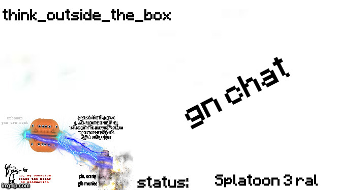 plantilla de anuncio de pensar fuera de la caja | gn chat; Splatoon 3 ral | image tagged in plantilla de anuncio de pensar fuera de la caja | made w/ Imgflip meme maker