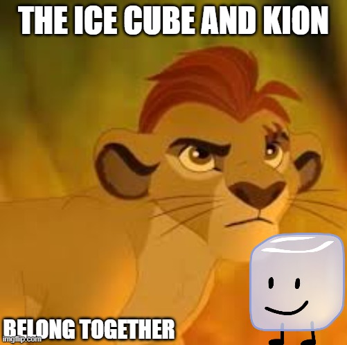 Kion crybaby | THE ICE CUBE AND KION; BELONG TOGETHER | image tagged in kion crybaby,memes,president_joe_biden | made w/ Imgflip meme maker