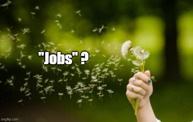 "Jobs" ? | made w/ Imgflip meme maker