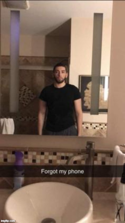 Forgot my phone | image tagged in forgot my phone | made w/ Imgflip meme maker