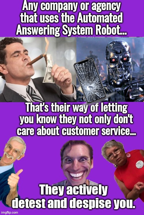 The robot answering Machine terminator | Any company or agency that uses the Automated Answering System Robot... | image tagged in memes,keep calm and carry on purple,terminator robot t-800,answering machine system | made w/ Imgflip meme maker