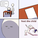 Yeet the child Blank Meme Template