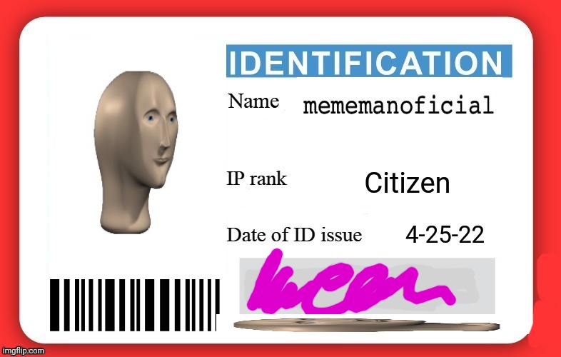 New ID | Citizen; 4-25-22 | image tagged in dmv id card | made w/ Imgflip meme maker
