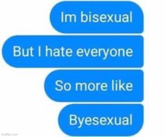‘Byesexual’ | made w/ Imgflip meme maker
