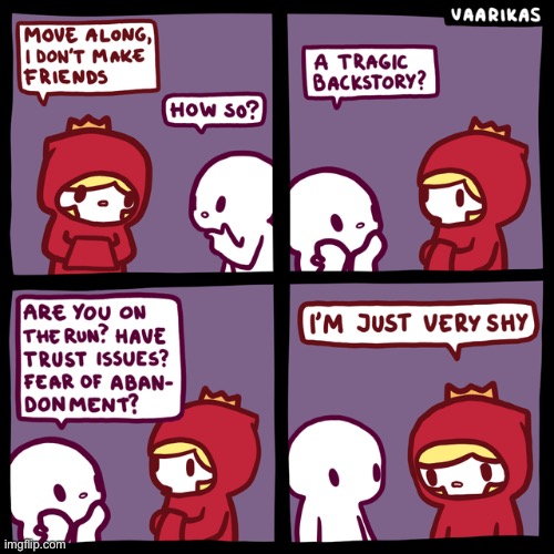 Shy | image tagged in comics,shy,memes | made w/ Imgflip meme maker