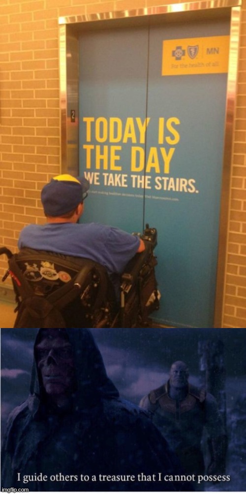 Go up the stairs already | image tagged in i guide others to a treasure i cannot possess | made w/ Imgflip meme maker