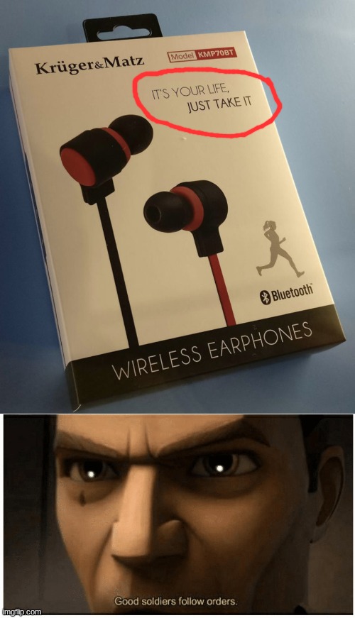 Ok then... | image tagged in good soldiers follow orders | made w/ Imgflip meme maker