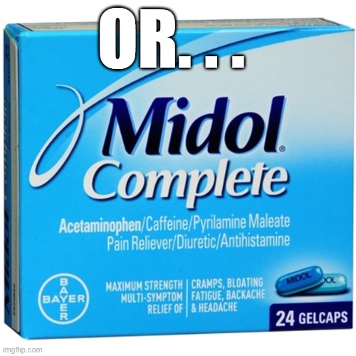OR. . . | made w/ Imgflip meme maker