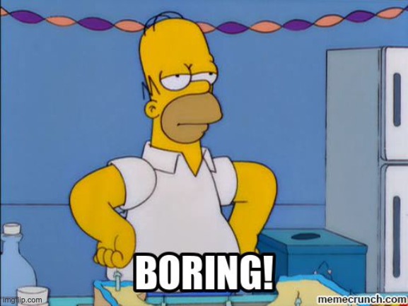 Homer is bored | image tagged in homer is bored | made w/ Imgflip meme maker