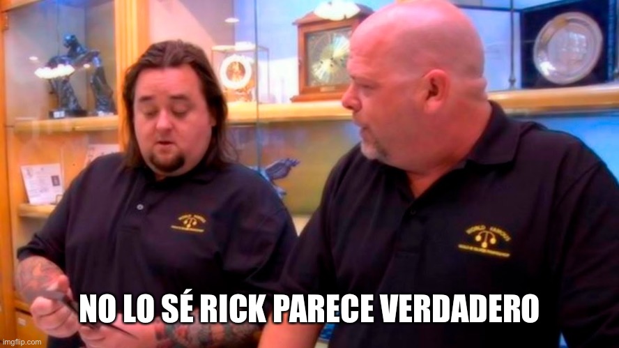 no lo se rick parece falso | NO LO SÉ RICK PARECE VERDADERO | image tagged in no lo se rick parece falso | made w/ Imgflip meme maker