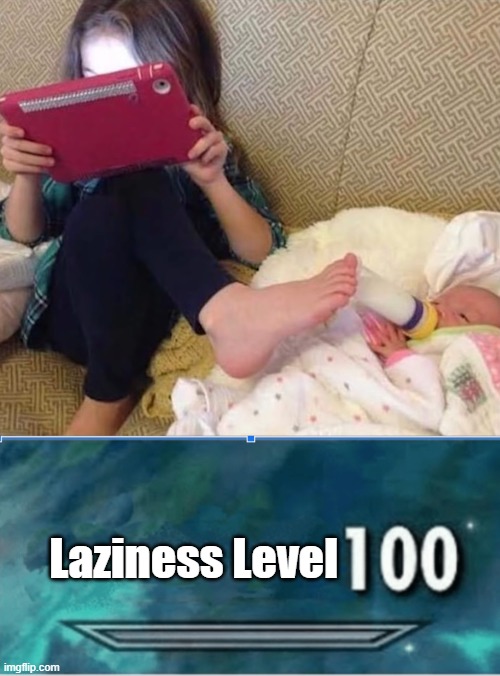 Laziness Level | image tagged in skyrim skill level | made w/ Imgflip meme maker