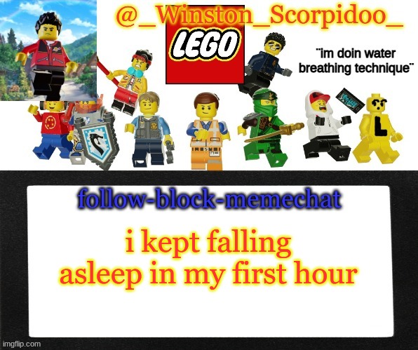 Winston's new announcement | i kept falling asleep in my first hour | image tagged in winston's new announcement | made w/ Imgflip meme maker