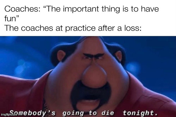 all sport coaches | image tagged in sports | made w/ Imgflip meme maker