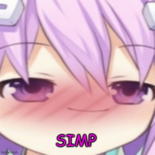 Simp | SIMP | image tagged in simp | made w/ Imgflip meme maker