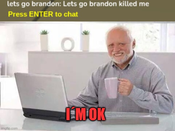 Really but no | I´M OK | image tagged in memes,hide the pain harold | made w/ Imgflip meme maker