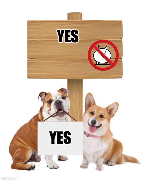 Dogs holding blank sign edit text. | YES YES | image tagged in dogs holding blank sign edit text | made w/ Imgflip meme maker