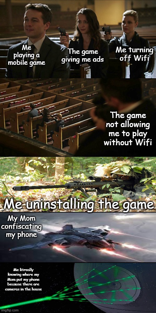 Help me extend the chain | Me playing a mobile game; Me turning off Wifi; The game giving me ads; The game not allowing me to play without Wifi; Me uninstalling the game; My Mom confiscating my phone; Me litreally knowing where my Mom put my phone because there are cameras in the house | image tagged in assassination chain,memes,chain,funny | made w/ Imgflip meme maker