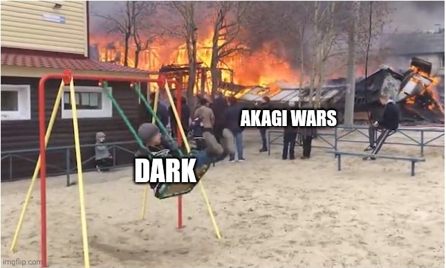 Swing Fire | AKAGI WARS; DARK | image tagged in swing fire | made w/ Imgflip meme maker