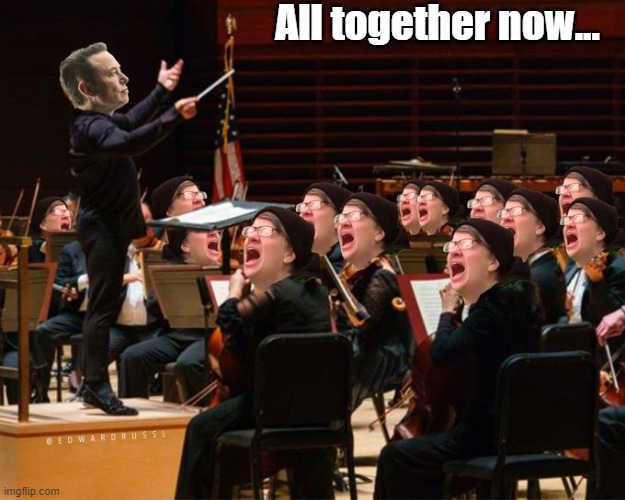 Funnies | All together now... | image tagged in twitter | made w/ Imgflip meme maker