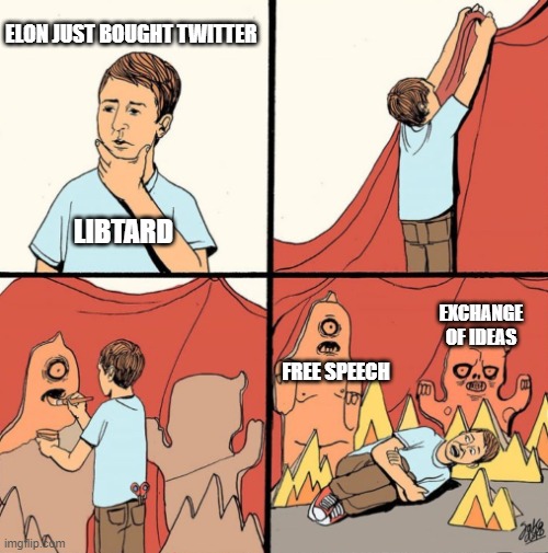 Libtard Fears Free Speech | ELON JUST BOUGHT TWITTER; LIBTARD; EXCHANGE OF IDEAS; FREE SPEECH | image tagged in man makes his own monsters from cardboard | made w/ Imgflip meme maker