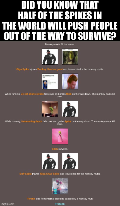 The more you know... FINAL 3 | DID YOU KNOW THAT HALF OF THE SPIKES IN THE WORLD WILL PUSH PEOPLE OUT OF THE WAY TO SURVIVE? | made w/ Imgflip meme maker