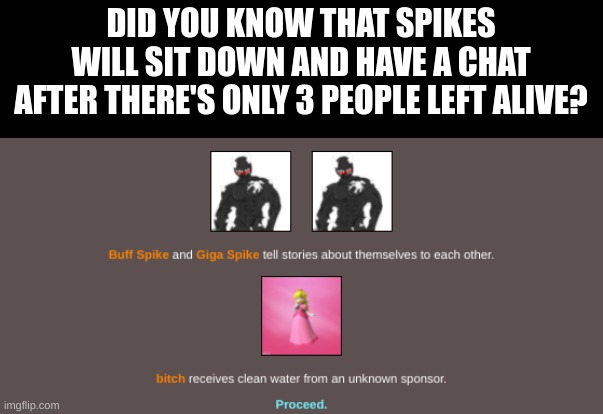 The more you know | DID YOU KNOW THAT SPIKES WILL SIT DOWN AND HAVE A CHAT AFTER THERE'S ONLY 3 PEOPLE LEFT ALIVE? | made w/ Imgflip meme maker