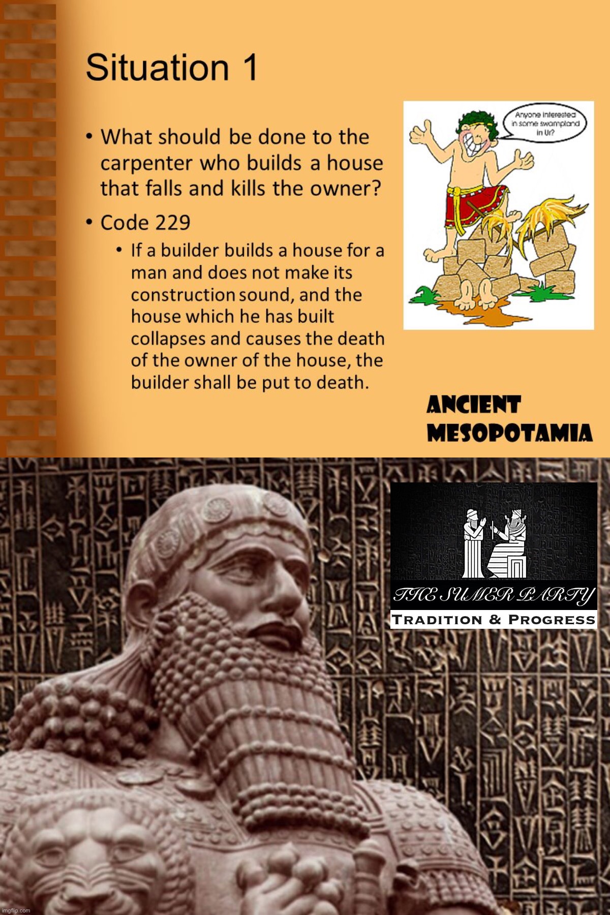 Are you tired of feckless elites getting away with their misdeeds? Vote Sumer Party for swift & certain punishment | image tagged in code of hammurabi situation 1,code of hammurabi,vote,sumer,party,law and order | made w/ Imgflip meme maker