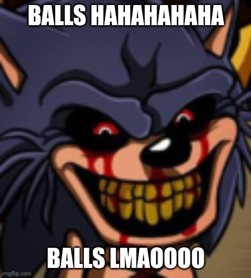 Lord X Says Balls is funmy | BALLS HAHAHAHAHA; BALLS LMAOOOO | image tagged in lord x fnf,balls funny | made w/ Imgflip meme maker