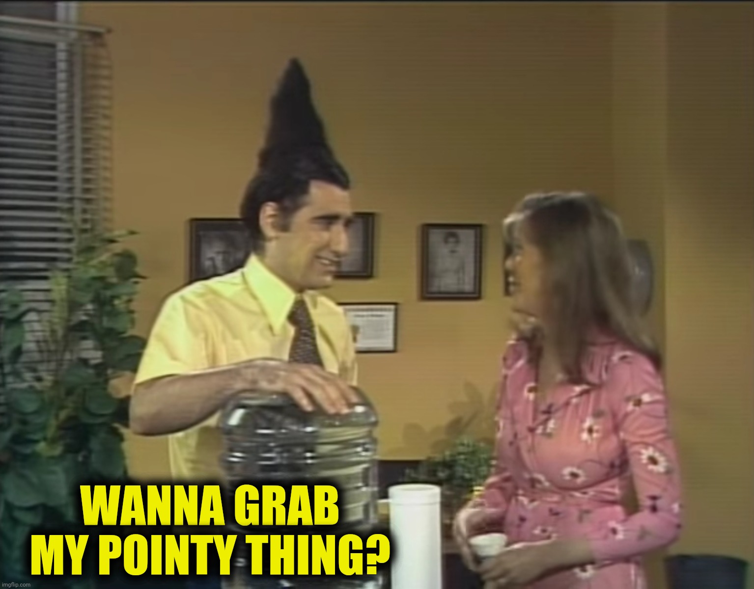 WANNA GRAB MY POINTY THING? | made w/ Imgflip meme maker